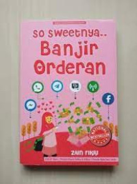 Image of So Sweetnya Banjir Orderan
